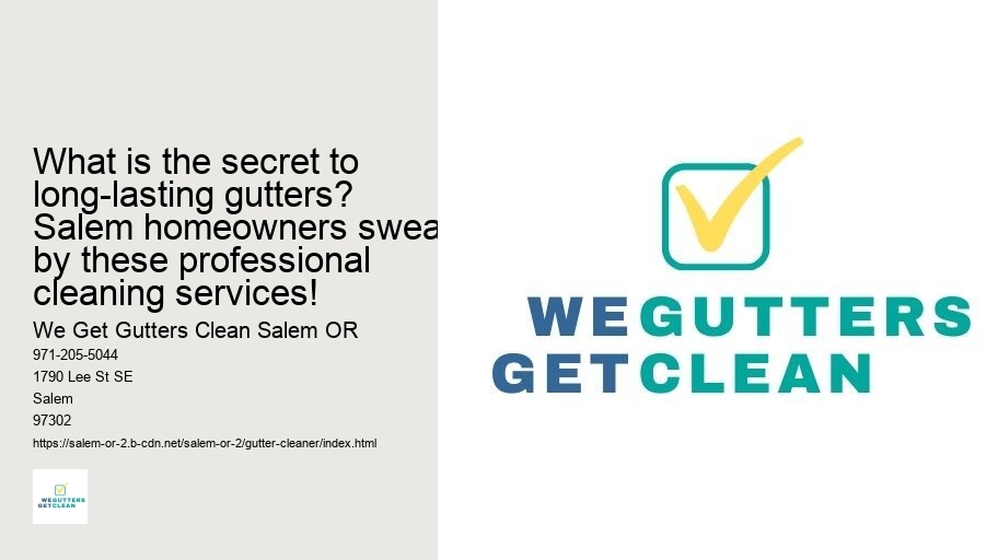 What is the secret to long-lasting gutters? Salem homeowners swear by these professional cleaning services!